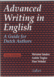 Advanced writing in English - M. Sanders, A. Tingloo, H. Verhulst (ISBN 9789053507612)