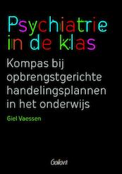 Psychiatrie in de klas - Giel Vaessen (ISBN 9789044128994)
