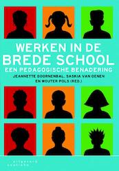Werken in de brede school - Jeanette Doornenbal, Jeannette Doornenbal, Saskia van Oenen, Wouter Pols (ISBN 9789046902875)