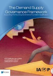 The Demand Supply Governance Framework - Jork Lousberg, Marco van der Haar, Menzo Meijer (ISBN 9789087536947)