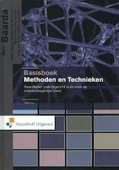 Basisboek methoden en technieken - Ben Baarda, Esther Bakker, Monique van der Hulst, Tom Fischer, Mark Julsing, Rene van Vianen, Martijn de Goede (ISBN 9789001807719)