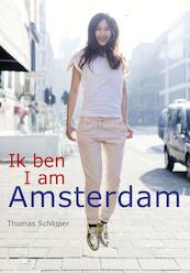 Ik ben Amsterdam / I am Amsterdam - Thomas Schlijper (ISBN 9789490848606)