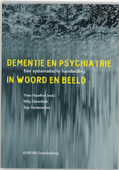 Dementie en psychiatrie in woord en beeld - T. Hazelhof, W. Garenfeld, T. Verdonschot (ISBN 9789035226975)