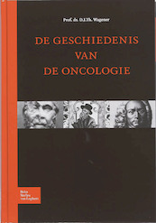 Geschiedenis van de oncologie - D.J.Th. Wagener (ISBN 9789031352326)
