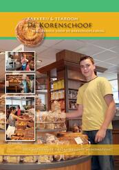 Bakkerij en tearoom de Korenschoof - (ISBN 9789491849015)