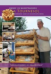 Brood en banketbakkerij la Tournesol - (ISBN 9789491849039)
