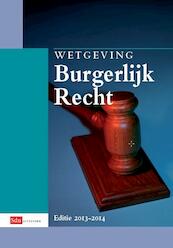 Wetgeving burgerlijk recht Editie 2013-2014 - (ISBN 9789012391566)