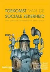 Toekomst van de sociale zekerheid - Nicolette van Gestel, Emmie Vossen, Shirley Oomens, David Hollanders (ISBN 9789460948398)