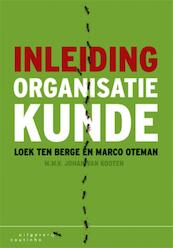Inleiding organisatiekunde - Loek ten Berge, Marco Oteman, Johan van Kooten (ISBN 9789046901557)
