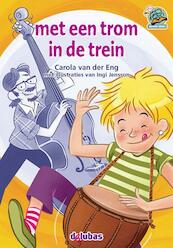 Met een trom in de trein - Carola van der Eng (ISBN 9789053005972)