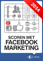 Scoren met Facebook Marketing - Peter Minkjan (ISBN 9789079840175)