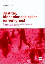 Justitie, binnenlandse zaken en veiligheid - Gert Vermeulen (ISBN 9789046606117)