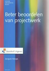 Beter beoordelen van projectwerk in het hoger onderwijs - Jacques Knops (ISBN 9789001839154)
