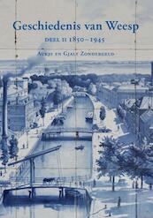 Geschiedenis van Weesp deel II 1850-1945 - Aukje Zondergeld, Gjalt Zondergeld (ISBN 9789062623631)