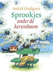 Sprookjes onder de kersenboom - Astrid Lindgren (ISBN 9789021674308)