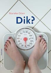 Dik ? - Marieke Otten (ISBN 9789077822852)