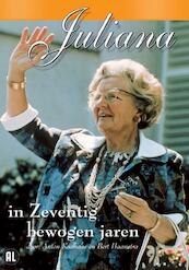 Juliana in Zeventig Bewogen Jaren - (ISBN 8717377005720)