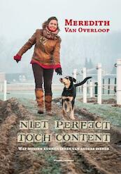 Niet perfect, toch content - Meredith Van Overloop (ISBN 9789492011152)