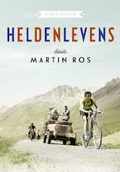 Heldenlevens - Martin Ros (ISBN 9789067971188)