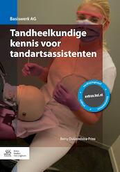 Tandheelkundige kennis voor tandartsassistenten - Berry Duizendstra-Prins (ISBN 9789036809634)