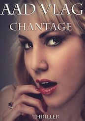 Chantage - Aad Vlag (ISBN 9789082324327)
