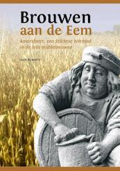 Brouwen aan de Eem - Leen Alberts (ISBN 9789087045401)