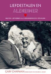 Liefdestalen en Alzheimer - Gary Chapman, Debbie Barr, Edward G. Shaw (ISBN 9789063537258)