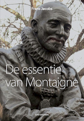 De essentie van Montaigne - Frans Jacobs (ISBN 9789492538291)