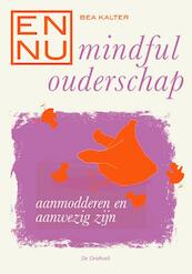 En nu... mindful ouderschap –Displ. 10 ex - Bea Kalter (ISBN 9789060307571)
