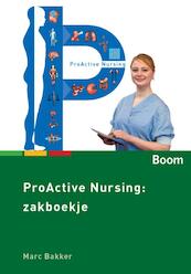 Pro-active nursing: zakboekje - Marc Bakker (ISBN 9789024400508)