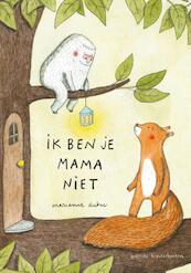 Ik ben je mama niet - Marianne Dubuc (ISBN 9789045121116)