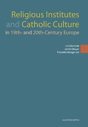 Religious institutes and catholic culture in 19th- and 20th-century europe - (ISBN 9789461662149)