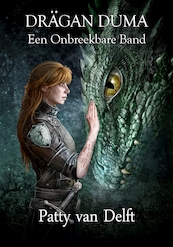 Een Onbreekbare Band - Patty van Delft (ISBN 9789491300868)