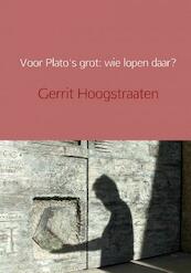 Voor Plato's grot: wie lopen daar? - Gerrit Hoogstraaten (ISBN 9789402174182)
