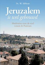 Jeruzalem dat ik bemin - Ds. W. Silfhout (ISBN 9789087181291)