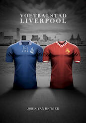 Voetbalstad Liverpool - Joris van de Wier (ISBN 9789082375862)