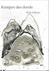 Kampen des doods - Dick Gebuys (ISBN 9789492519344)