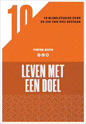 Leven met een doel - Pieter Both (ISBN 9789033801785)