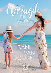 Vreugde na verdriet - Dani van Doorn (ISBN 9789036434713)