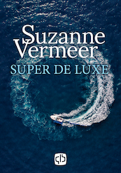 Super de luxe - Suzanne Vermeer (ISBN 9789036434904)
