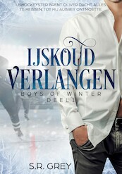 IJskoud Verlangen - S.R. Grey (ISBN 9789492507099)