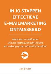 In 10 stappen effectieve e-mailmarketing ontmakerd - Jan Everts (ISBN 9789492926678)
