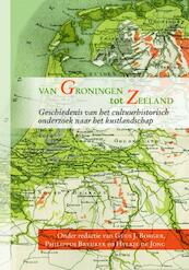 Van Groningen tot Zeeland - (ISBN 9789087041649)