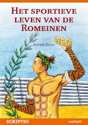 Het sportieve leven van de romeinen - P. Gouw (ISBN 9789087730062)