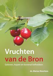 Vruchten van de Bron - Marius Noorloos (ISBN 9789043532662)