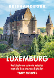 Reishandboek Luxemburg - Tineke Zwijgers (ISBN 9789038927169)