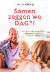 Samen zeggen we DAG - Carlijn Hermes (ISBN 9789400512078)