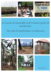 In search of sustainable and inclusive palm oil production - Idsert Jelsma (ISBN 9789463012577)
