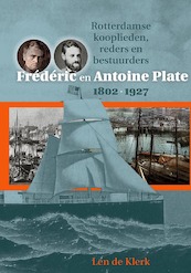 Frédéric en Antoine Plate 1802-1927 - Len de Klerk (ISBN 9789087048129)