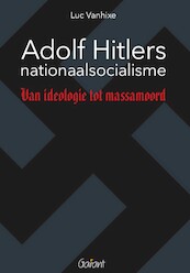 Adolf Hitlers nationaalsocialisme - Luc Vanhixe (ISBN 9789044137552)